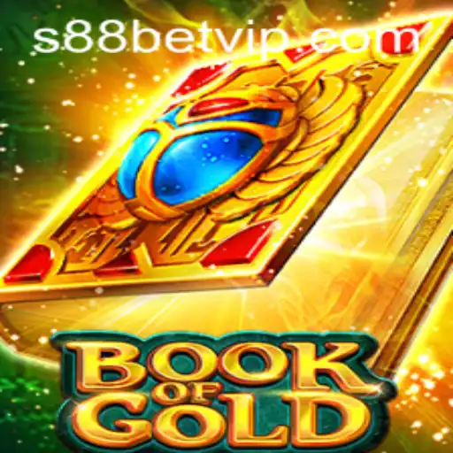 Exploring the Enchanting World of Book of Gold and the Exciting S88 Bet