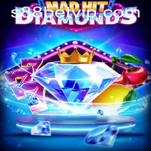 Exploring the Exciting World of MadHitDiamonds and S88 Bet